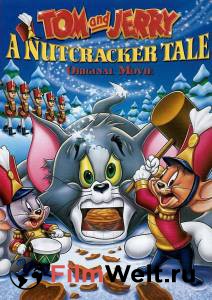    :    () - Tom and Jerry: A Nutcracker Tale - (2007) 