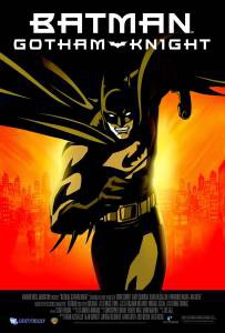   :   () Batman: Gotham Knight  