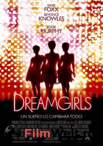      - Dreamgirls 