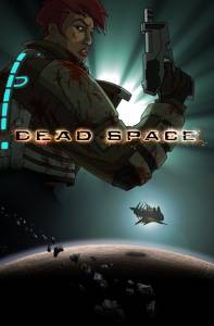  :   () - Dead Space: Downfall - [2008]   