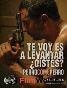       - Perro come perro - (2008) 