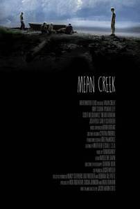      - Mean Creek 