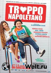 Из Неаполя с любовью / Troppo napoletano онлайн фильм бесплатно Из Неаполя с любовью / Troppo napoletano онлайн фильм бесплатно