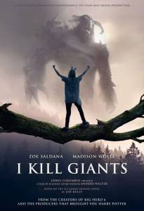      - I Kill Giants 