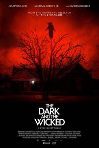 Смотреть увлекательный фильм Пустошь тьмы и зла / The Dark and the Wicked / () онлайн