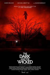 Смотреть интересный фильм Пустошь тьмы и зла The Dark and the Wicked онлайн Смотреть интересный фильм Пустошь тьмы и зла The Dark and the Wicked онлайн