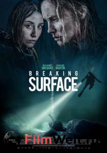 Кино Глубокое погружение Breaking Surface смотреть онлайн Кино Глубокое погружение Breaking Surface смотреть онлайн