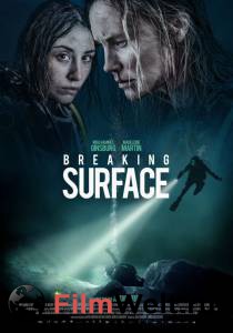 Кино Глубокое погружение Breaking Surface смотреть онлайн