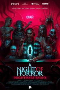 Смотреть увлекательный фильм Страшные истории, рассказанные на ночь - A Night of Horror: Nightmare Radio онлайн