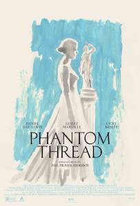    - Phantom Thread - (2017) 