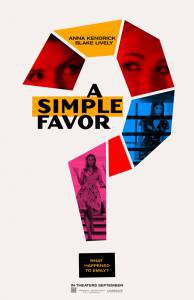 Простая просьба / A Simple Favor смотреть онлайн бесплатно Простая просьба / A Simple Favor смотреть онлайн бесплатно