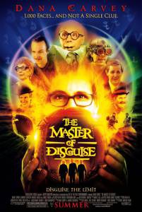    - The Master of Disguise   