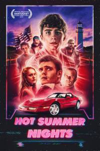 Фильм онлайн Жаркие летние ночи - Hot Summer Nights - 2017