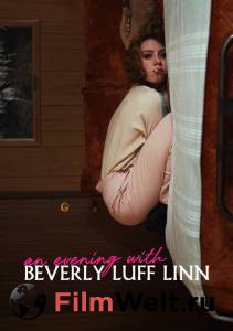 Бесплатный онлайн фильм Вечер с Беверли Лафф Линн / An Evening with Beverly Luff Linn / (2018)