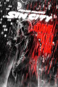    2: ,     / Sin City: A Dame to Kill For / [2014]   
