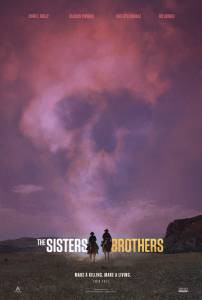 Смотреть фильм Братья Систерс - The Sisters Brothers - 2018 online