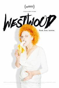   : , ,  - Westwood: Punk, Icon, Activist 