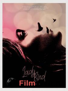 Фильм Леди Бёрд - Lady Bird смотреть онлайн Фильм Леди Бёрд - Lady Bird смотреть онлайн