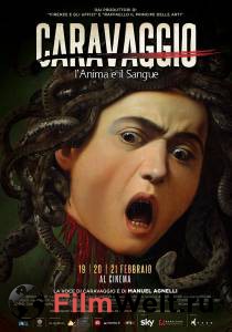 Смотреть Караваджо. Душа и кровь Caravaggio: The Soul and the Blood 2018 онлайн Смотреть Караваджо. Душа и кровь Caravaggio: The Soul and the Blood 2018 онлайн