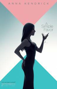 Смотреть кинофильм Простая просьба / A Simple Favor онлайн Смотреть кинофильм Простая просьба / A Simple Favor онлайн