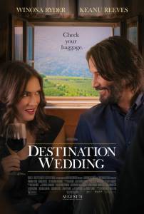 Смотреть онлайн фильм Как женить холостяка / Destination Wedding / (2018)