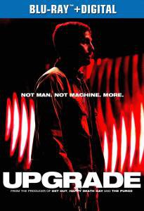 Смотреть фильм онлайн Апгрейд - Upgrade - 2018 бесплатно