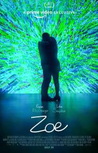 Фильм онлайн Зои / Zoe / 2018 бесплатно в HD