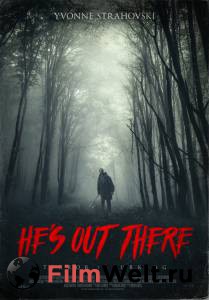    - He's Out There - [2018]  