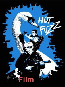      - Hot Fuzz