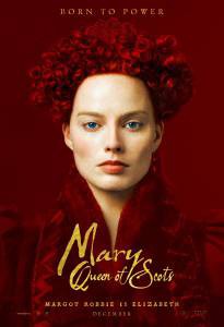     / Mary Queen of Scots / 2018