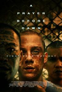 Кино Бои без правил A Prayer Before Dawn (2017) смотреть онлайн бесплатно Кино Бои без правил A Prayer Before Dawn (2017) смотреть онлайн бесплатно