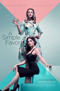 Простая просьба A Simple Favor смотреть онлайн без регистрации Простая просьба A Simple Favor смотреть онлайн без регистрации