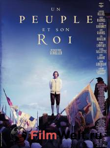 Смотреть интересный фильм Один король — одна Франция / Un peuple et son roi онлайн