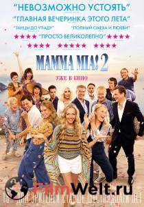 Смотреть интересный онлайн фильм Mamma Mia! 2 Mamma Mia! Here We Go Again 2018