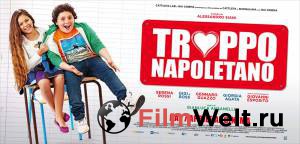 Смотреть увлекательный онлайн фильм Из Неаполя с любовью / Troppo napoletano