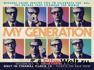 Смотреть фильм My Generation / My Generation / 2017 Смотреть фильм My Generation / My Generation / 2017