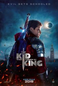     - The Kid Who Would Be King - 2019 