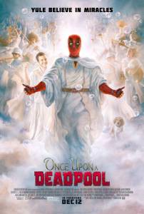  -  Once Upon A Deadpool   