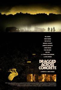        Dragged Across Concrete (2018)