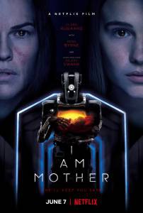 Смотреть увлекательный онлайн фильм Дитя робота - I Am Mother - [2019]
