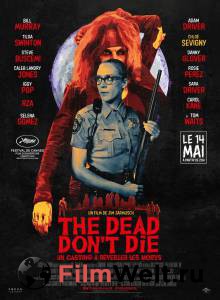 Смотреть онлайн фильм Мертвые не умирают