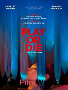 Играй или умри / Play or Die смотреть онлайн бесплатно