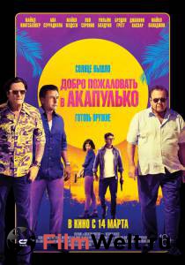 Фильм онлайн Добро пожаловать в Акапулько (2019) без регистрации Фильм онлайн Добро пожаловать в Акапулько (2019) без регистрации