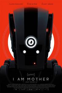 Смотреть фильм онлайн Дитя робота - I Am Mother бесплатно