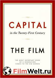Смотреть фильм Капитал в XXI веке Capital in the Twenty-First Century Смотреть фильм Капитал в XXI веке Capital in the Twenty-First Century