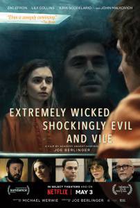 Смотреть увлекательный онлайн фильм Красивый, плохой, злой / Extremely Wicked, Shockingly Evil and Vile / 2019
