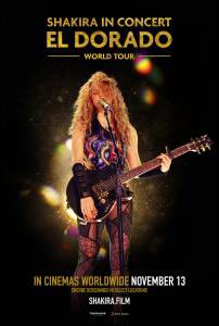 Shakira In Concert: El Dorado World Tour онлайн фильм бесплатно