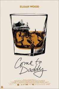 Смотреть интересный онлайн фильм Иди к папочке Come to Daddy 2019 Смотреть интересный онлайн фильм Иди к папочке Come to Daddy 2019