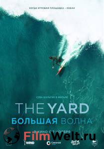 Смотреть кинофильм The Yard. Большая волна / The Yard. Большая волна / 2016 онлайн Смотреть кинофильм The Yard. Большая волна / The Yard. Большая волна / 2016 онлайн