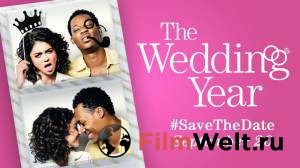 Свадебный год - The Wedding Year смотреть онлайн бесплатно